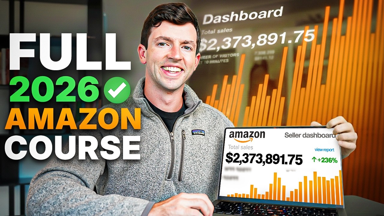 Beginners Guide to Amazon FBA in 2026 (8+ Hours)