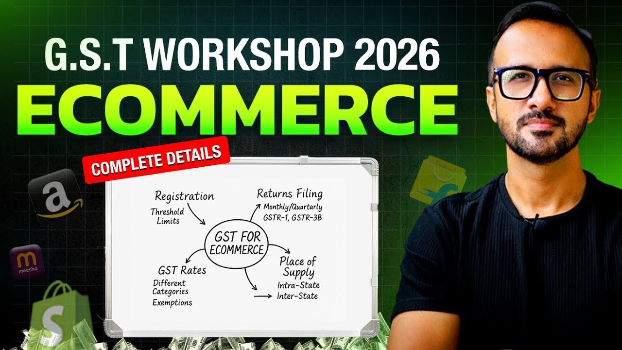 GST Workshop 2026: Complete Guide for Ecommerce Beginners (Amazon, Flipkart, Meesho, Shopify)