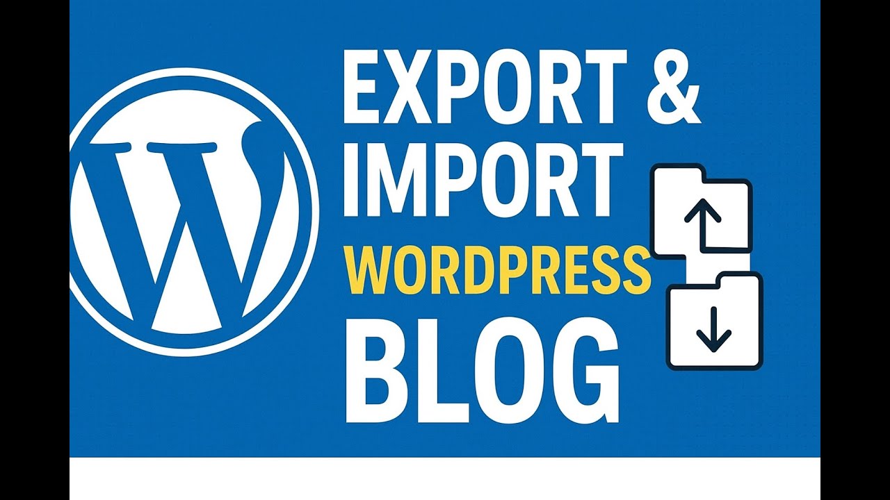 How to Export & Import a WordPress Blog (Full Tutorial for Beginners 2025)
